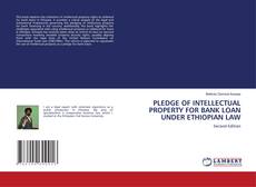 PLEDGE OF INTELLECTUAL PROPERTY FOR BANK LOAN UNDER ETHIOPIAN LAW的封面