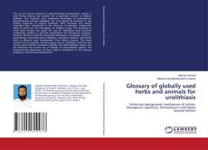 Capa do livro de Glossary of globally used herbs and animals for urolithiasis 