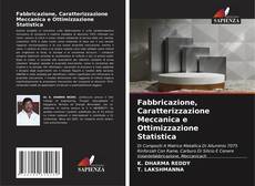 Borítókép a  Fabbricazione, Caratterizzazione Meccanica e Ottimizzazione Statistica - hoz