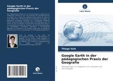 Portada del libro de Google Earth in der pädagogischen Praxis der Geografie