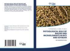 Buchcover von PHYSIOLOGICAL ROLE OF MACRO AND MICROELEMENTS IN RICE AND SOYBEAN