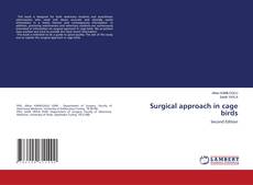 Bookcover of Surgical approach in cage birds
