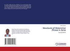 Couverture de Structures of Determiner Phrase in Ge'ez