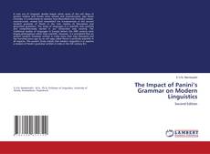 Bookcover of The Impact of Panini’s Grammar on Modern Linguistics