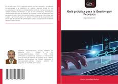 Copertina di Guía práctica para la Gestión por Procesos