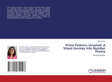 Bookcover of Prime Patterns Unveiled: A Visual Journey into Number Theory