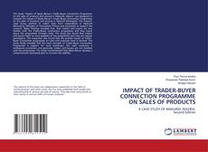 Couverture de IMPACT OF TRADER-BUYER CONNECTION PROGRAMME ON SALES OF PRODUCTS