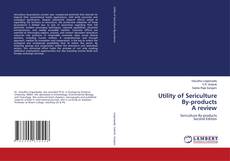 Utility of Sericulture By-products A review kitap kapağı