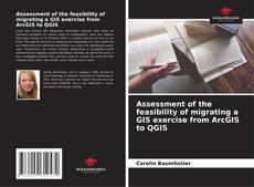 Bookcover of Assessment of the feasibility of migrating a GIS exercise from ArcGIS to QGIS