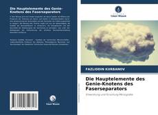 Borítókép a  Die Hauptelemente des Genie-Knotens des Faserseparators - hoz