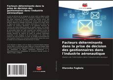 Copertina di Facteurs déterminants dans la prise de décision des gestionnaires dans l'industrie aéronautique