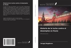 Buchcover von Historia de la lucha contra el desempleo en Rusia