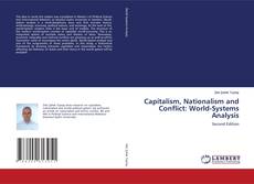 Bookcover of Capitalism, Nationalism and Conflict: World-Systems Analysis