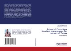 Advanced Encryption Standard Improvement for Internet of Things的封面