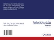 Copertina di Healing Heritage: India's Contributions to Chikitsa Vigyaan