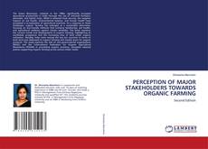 Bookcover of PERCEPTION OF MAJOR STAKEHOLDERS TOWARDS ORGANIC FARMING
