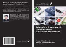 Buchcover von Actas de la investigación científica sobre cuestiones económicas