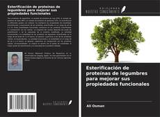 Copertina di Esterificación de proteínas de legumbres para mejorar sus propiedades funcionales