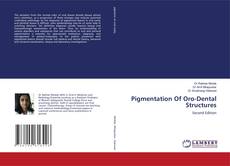 Pigmentation Of Oro-Dental Structures kitap kapağı