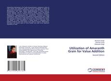 Bookcover of Utilization of Amaranth Grain for Value Addition