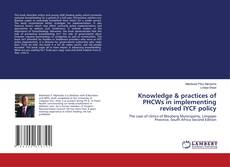 Bookcover of Knowledge & practices of PHCWs in implementing revised IYCF policy