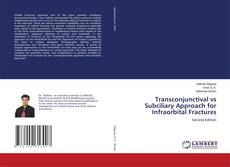 Transconjunctival vs Subciliary Approach for Infraorbital Fractures kitap kapağı