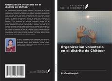Capa do livro de Organización voluntaria en el distrito de Chittoor 