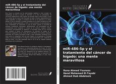 Capa do livro de miR-486-5p y el tratamiento del cáncer de hígado: una mente maravillosa 