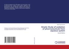 Bookcover of Kinetic Study of oxidation of pharmaceuticals from aqueous system