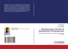 Reviving Faces: The Art of Maxillofacial Prosthodontics的封面