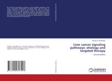Portada del libro de Liver cancer signaling pathways: etiology and targeted therapy