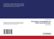 Bookcover of Parametric Investigation of Silica Fume Concrete