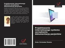 Bookcover of Projektowanie internetowego systemu zarządzania dokumentacją pacjentów