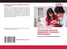 Copertina di Vinculación Afectiva, Adaptación Prenatal y Autocuidado:
