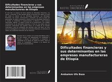 Copertina di Dificultades financieras y sus determinantes en las empresas manufactureras de Etiopía
