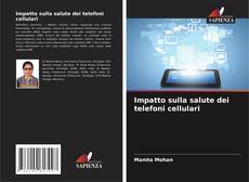 Copertina di Impatto sulla salute dei telefoni cellulari