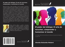 Copertina di El poder del diálogo: El arte de escuchar, comprender y humanizar el mundo