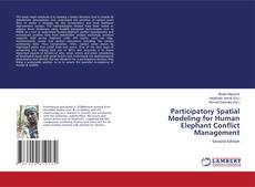 Copertina di Participatory Spatial Modeling for Human Elephant Conflict Management