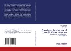 Bookcover of Cross Layer Architecture of Mobile Ad-Hoc Networks