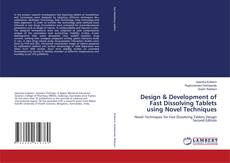 Capa do livro de Design & Development of Fast Dissolving Tablets using Novel Techniques 