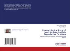 Capa do livro de Pharmacological Study of Spark Capsule On Male Reproductive Functions 