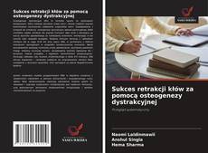 Bookcover of Sukces retrakcji kłów za pomocą osteogenezy dystrakcyjnej