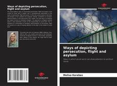 Portada del libro de Ways of depicting persecution, flight and asylum