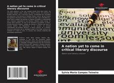 A nation yet to come in critical literary discourse kitap kapağı