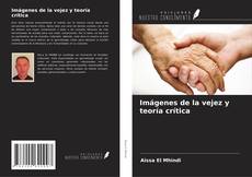 Copertina di Imágenes de la vejez y teoría crítica