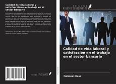 Capa do livro de Calidad de vida laboral y satisfacción en el trabajo en el sector bancario 
