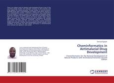 Bookcover of Cheminformatics in Antimalarial Drug Development