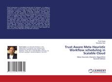 Bookcover of Trust Aware Meta Heuristic Workflow scheduling in Scalable Cloud