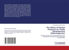 Buchcover von The Effect of Herbal Products on Tooth Development (Odontogensis)