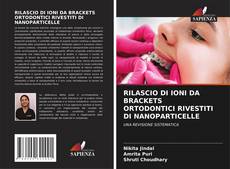 Borítókép a  RILASCIO DI IONI DA BRACKETS ORTODONTICI RIVESTITI DI NANOPARTICELLE - hoz